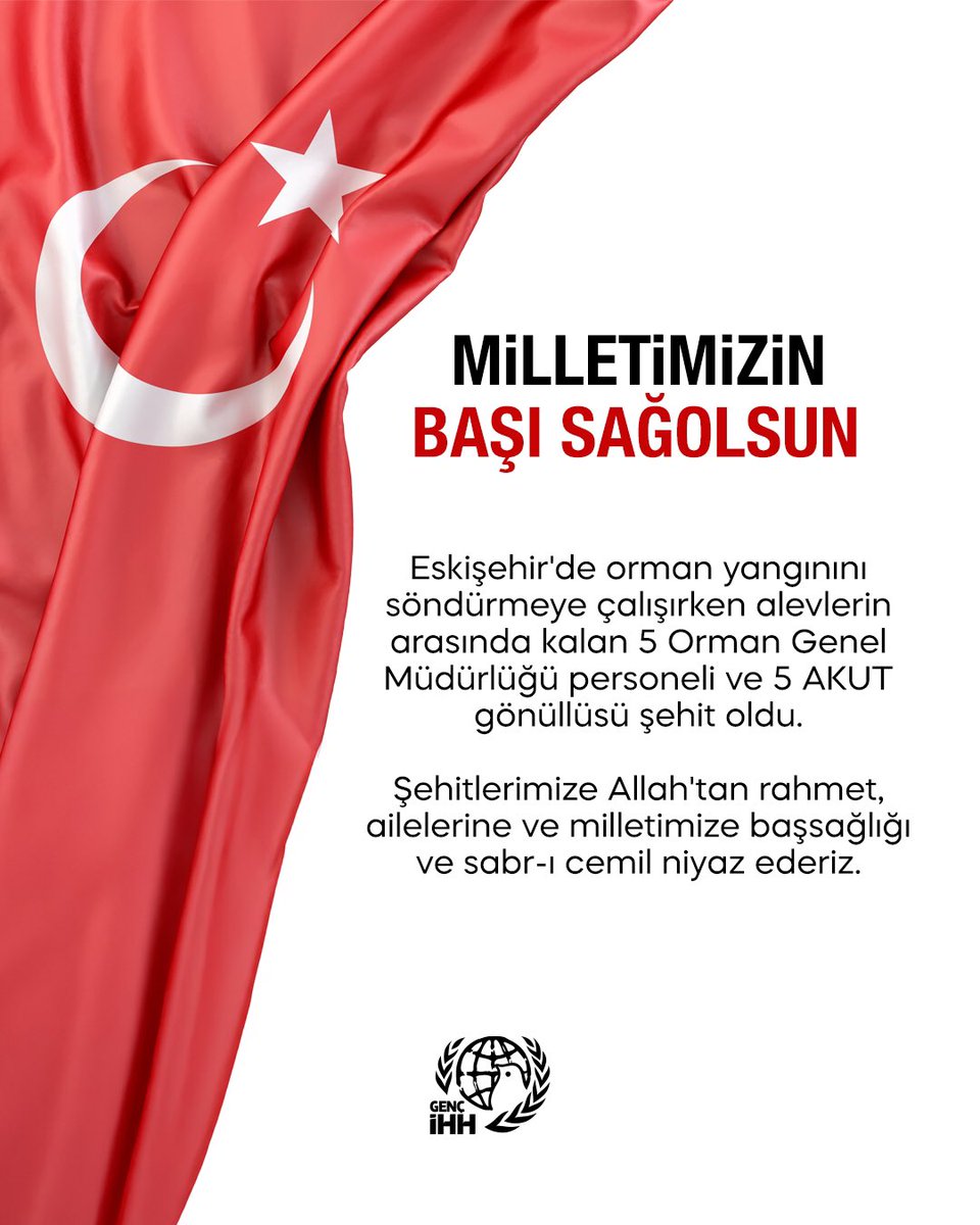 Milletimizin Başı Sağolsun! 🇹🇷

Eskişehir'de orman yangınını söndürmeye çalışırken alevlerin arasında kalan 5 Orman Genel Müdürlüğü personeli ve 5 AKUT gönüllüsü şehit oldu.

Şehitlerimize Allah'tan rahmet, ailelerine ve milletimize başsağlığı ve sabr-ı cemil niyaz ederiz.