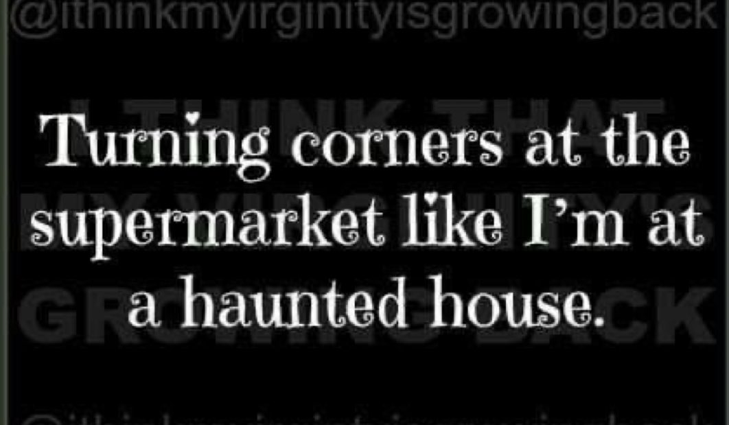 Well, I smell good and I put a bra on. Time to get the groceries…wish me luck 🤭😁🤣