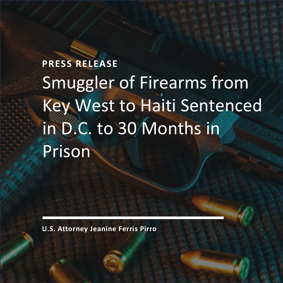 U.S. Attorney DC (@usao_dc) on Twitter photo Smuggler of Firearms, was sentenced today in U.S. District Court to 30 months in prison and a $20,000 fine for his role in a gunrunning operation that illegally exported firearms to Haiti.
READ MORE: justice.gov/usao-dc/pr/smu…
<a href="/USAttyPirro/">US Attorney Pirro</a> <a href="/FBIMiamiFL/">FBI Miami</a> <a href="/CommerceGov/">U.S. Commerce Dept.</a>'s Office of Smuggler of Firearms, was sentenced today in U.S. District Court to 30 months in prison and a $20,000 fine for his role in a gunrunning operation that illegally exported firearms to Haiti.
READ MORE: justice.gov/usao-dc/pr/smu…
<a href="/USAttyPirro/">US Attorney Pirro</a> <a href="/FBIMiamiFL/">FBI Miami</a> <a href="/CommerceGov/">U.S. Commerce Dept.</a>'s Office of