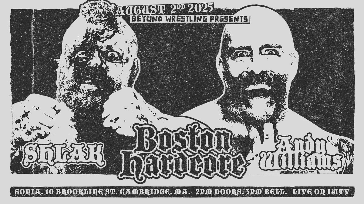 beyondwrestling's tweet image. This lineup goes hard...core!
Beyond Wrestling x @RickeyShanePage "Boston Hardcore" on Saturday afternoon, 8/2/25 at @soniamideast:
beyondwrestlingonline.com/sonia
AS OF THIS MORNING ONLY 8 STAGE SEATS REMAIN!
Make it an all-day streaming doubleheader on @indiewrestling with @ICWNHB.
