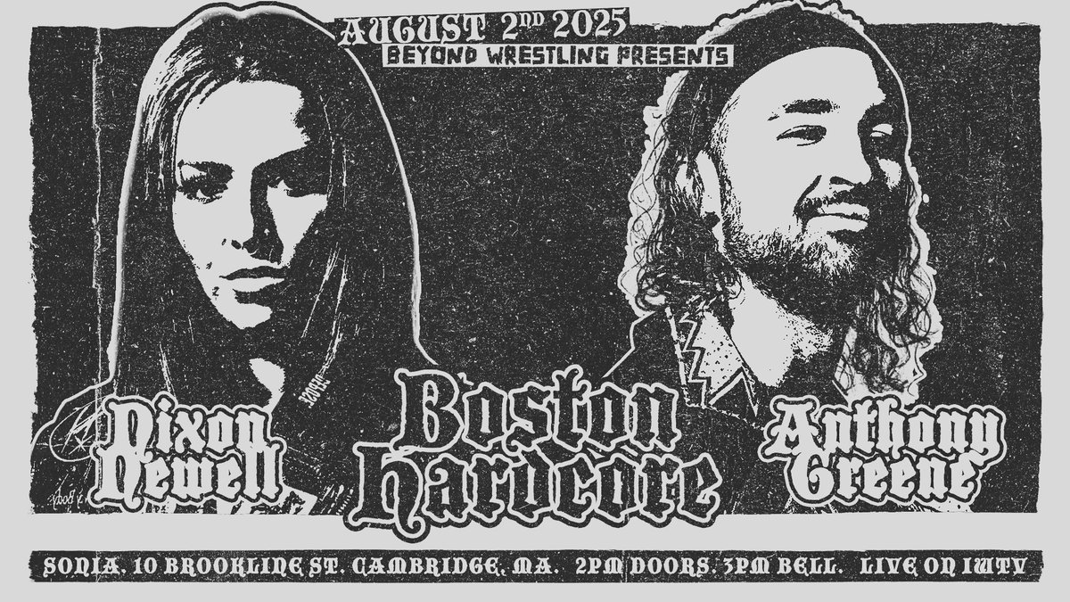 beyondwrestling's tweet image. This lineup goes hard...core!
Beyond Wrestling x @RickeyShanePage "Boston Hardcore" on Saturday afternoon, 8/2/25 at @soniamideast:
beyondwrestlingonline.com/sonia
AS OF THIS MORNING ONLY 8 STAGE SEATS REMAIN!
Make it an all-day streaming doubleheader on @indiewrestling with @ICWNHB.