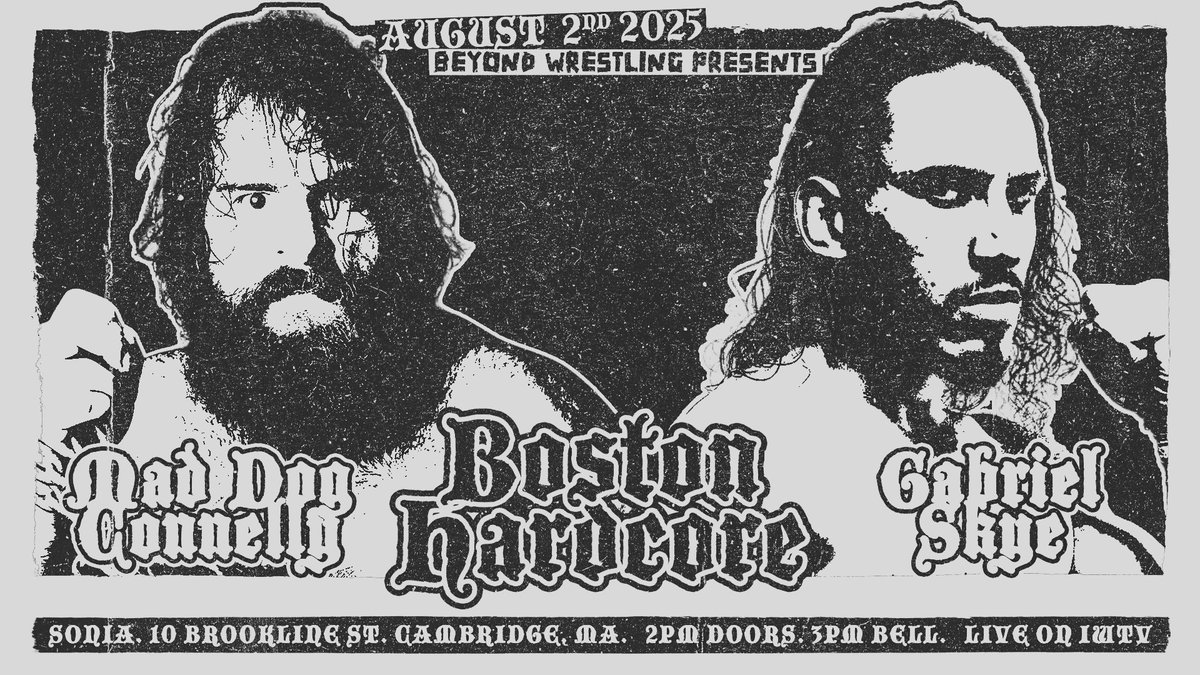beyondwrestling's tweet image. This lineup goes hard...core!
Beyond Wrestling x @RickeyShanePage "Boston Hardcore" on Saturday afternoon, 8/2/25 at @soniamideast:
beyondwrestlingonline.com/sonia
AS OF THIS MORNING ONLY 8 STAGE SEATS REMAIN!
Make it an all-day streaming doubleheader on @indiewrestling with @ICWNHB.