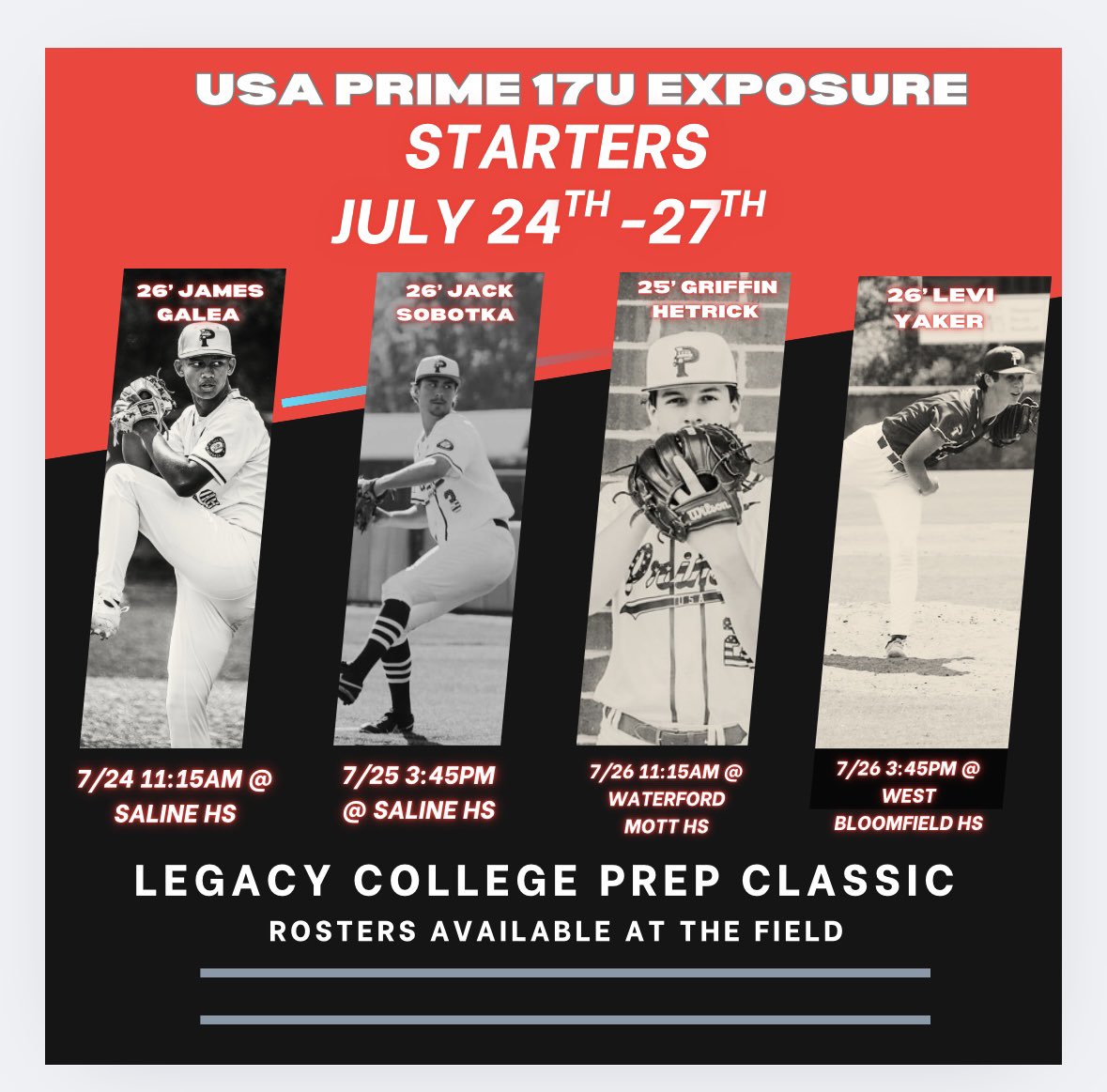 USA Prime MI 17u Exposure (@usapgregorich) on Twitter photo 🚨ROTATION🚨
Legacy College Prep Classic
GM1 11:15am Saline HS 7/24
26’ <a href="/jamesgaleaa18/">James</a>
GM2 3:45 Saline HS 7/25
26’ <a href="/jack_sobotka/">Jack T Sobotka</a>
GM3 11:15 Waterford Mott HS 7/26
25’ <a href="/Griffin_Hetrick/">Griffin Hetrick</a>
GM4 3:45 West Bloomfield HS 7/26
26’ <a href="/levi_yaker/">Levi Yaker</a>
<a href="/USAPrimeMI/">USA Prime Michigan Baseball & Softball</a>
<a href="/USAPrimeREC/">USA Prime MI - Recruiting</a> 🚨ROTATION🚨
Legacy College Prep Classic
GM1 11:15am Saline HS 7/24
26’ <a href="/jamesgaleaa18/">James</a>
GM2 3:45 Saline HS 7/25
26’ <a href="/jack_sobotka/">Jack T Sobotka</a>
GM3 11:15 Waterford Mott HS 7/26
25’ <a href="/Griffin_Hetrick/">Griffin Hetrick</a>
GM4 3:45 West Bloomfield HS 7/26
26’ <a href="/levi_yaker/">Levi Yaker</a>
<a href="/USAPrimeMI/">USA Prime Michigan Baseball & Softball</a>
<a href="/USAPrimeREC/">USA Prime MI - Recruiting</a>