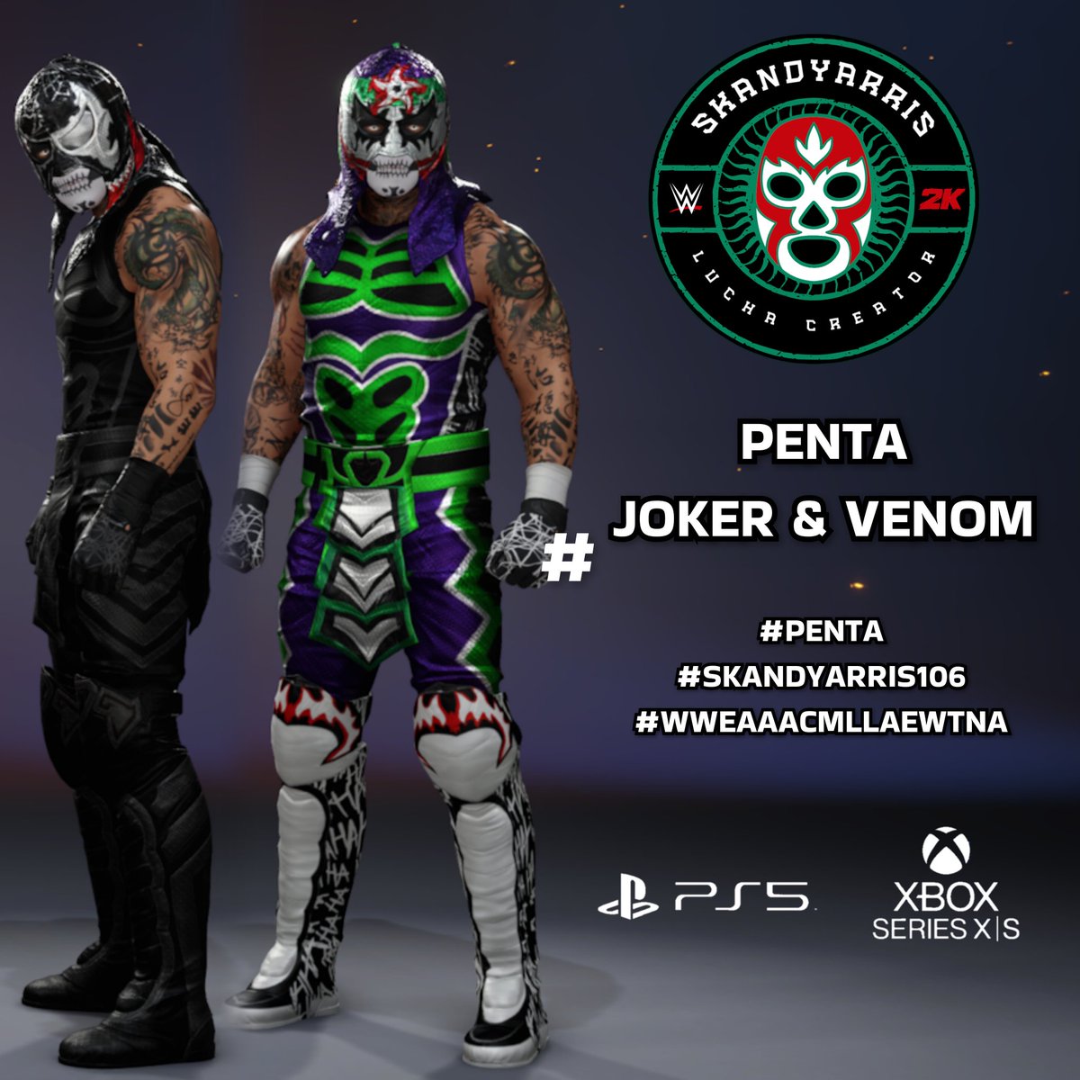 NOW UPLOADED TO COMMUNITY CREATIONS!

#PENTA JOKER AND VENOM ATTIRES

#WWE2K25

ALREADY SET TO ALT.

CURRENT GEN ONLY

SEARCH TAG: SKANDYARRIS106

#CAWMMUNITY  #LUCHALIBRE #WWE #AEW #AAA #LUCHABROS