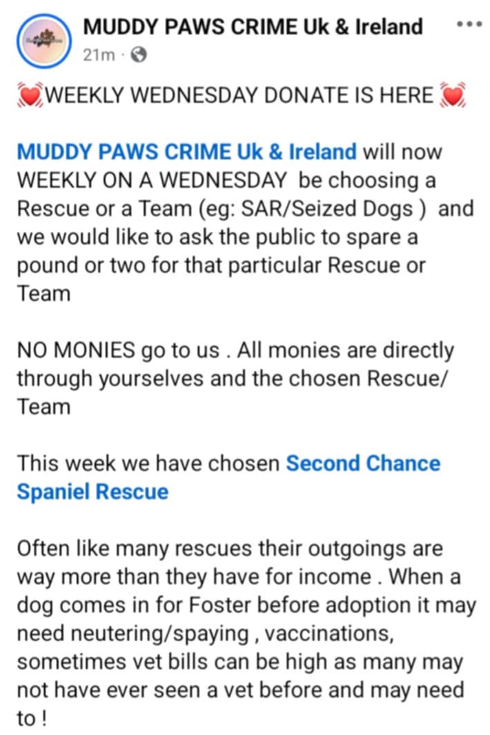 muddypawscrime's tweet image. WEEKLY WEDNESDAY DONATE IS HERE
MUDDY PAWS CRIME now WEEKLY ON A WEDNESDAY be choosing a Rescue or a Team (eg: SAR/Seized Dogs ) and we would like to ask the public to spare a pound or two for that particular Rescue or Team
NO MONIES go to us . Pls see screenshots
@rosieDoc2