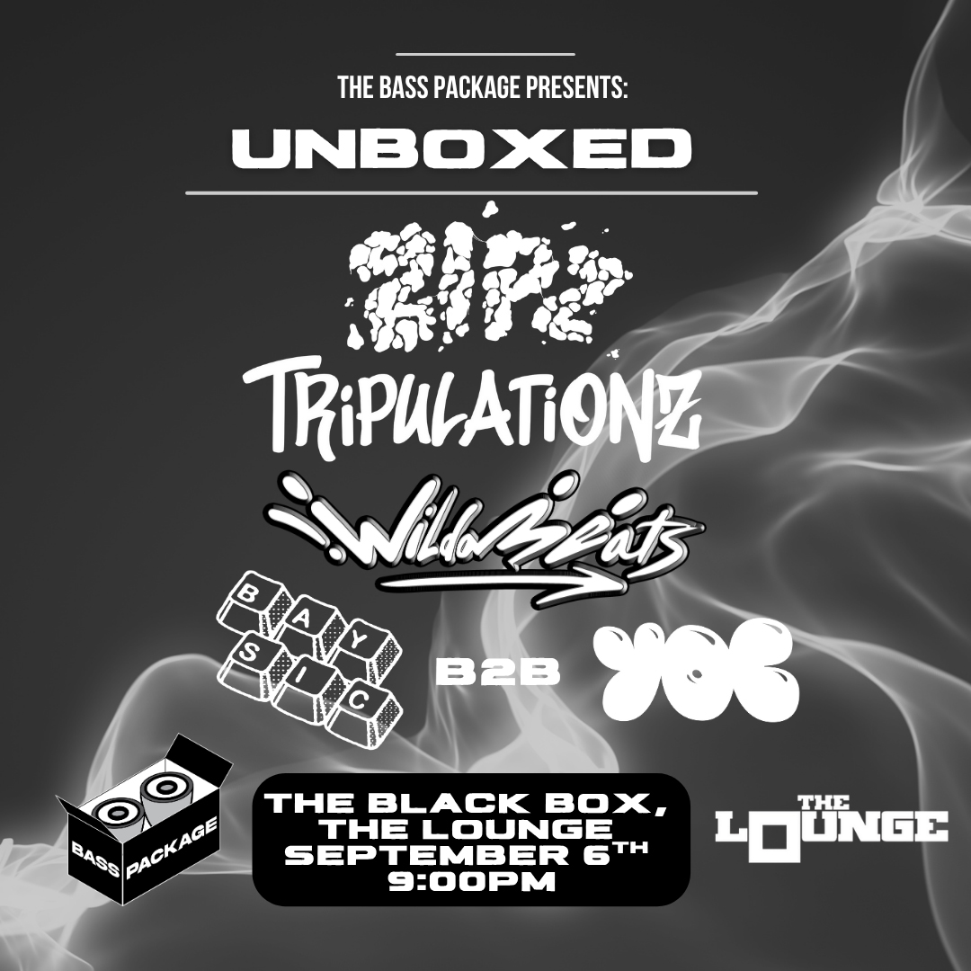 TheBlackBox5280's tweet image. 09.06 (The Lounge)
The Bass Package presents Unboxed:
ZIPZ
@TRiPULATiONZ
Wildabeats
Baysic B2B YOC
--
Tickets on-sale at 11:00am on Friday!
bit.ly/BassPackageSep6