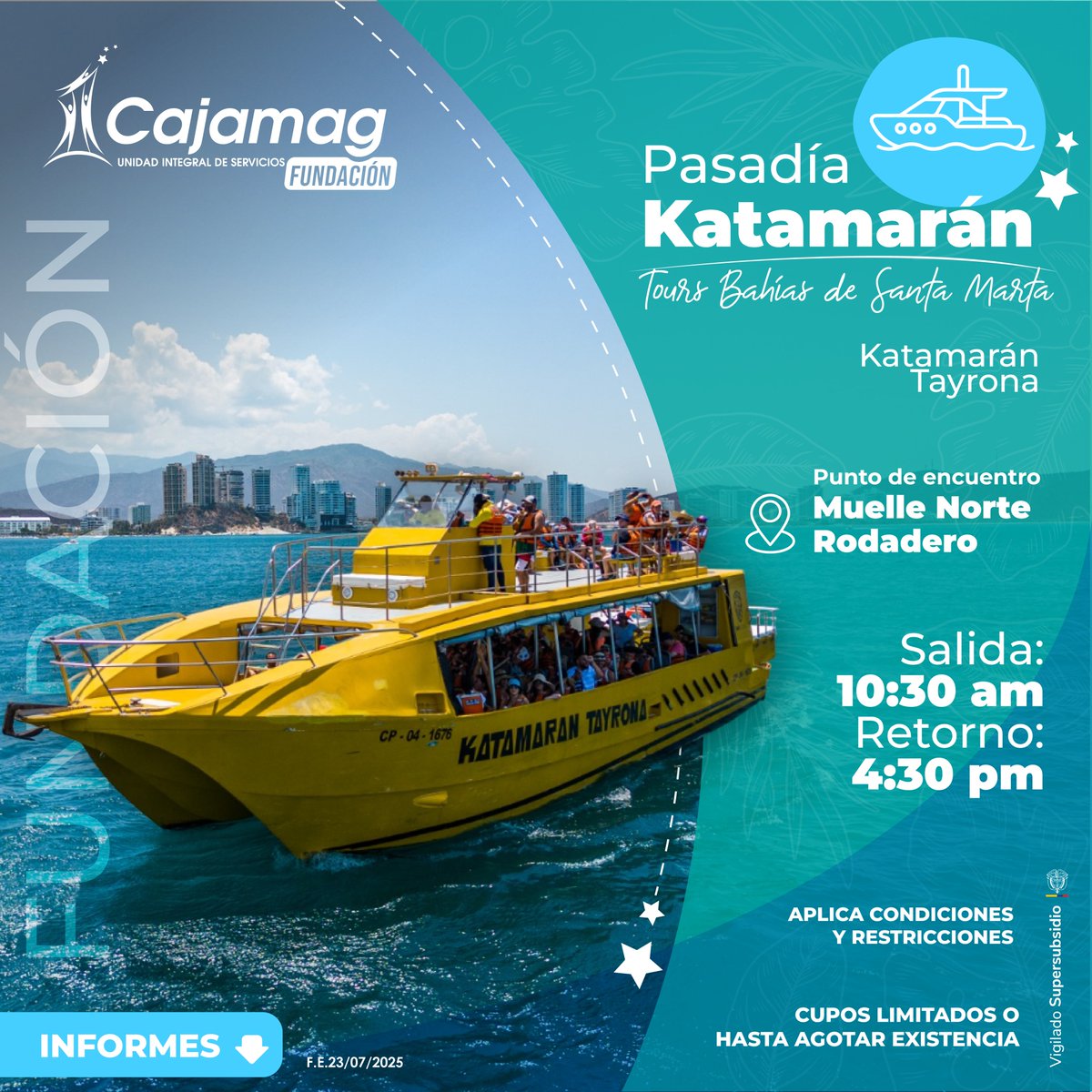 🌊 Pasadía – Tour Bahías de Santa Marta en Katamarán Tayrona

📍Salida desde el Muelle Norte del Rodadero
🕥 Hora de salida: 10:30 AM – Retorno: 4:30 PM
📅 Disponible del 1 de agosto al 30 de diciembre de 2025

COMPRAR ONLINE👉 cajam.ag/katamaranfunda…