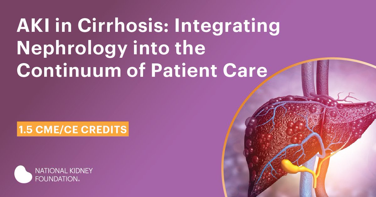 NKF_NephPros's tweet image. 🎓New CME/CE opportunity! Explore updated AKI criteria in cirrhosis, evolving management strategies, and the kidney challenges tied to liver transplant—insights from leading experts. More: bit.ly/411Qsd4