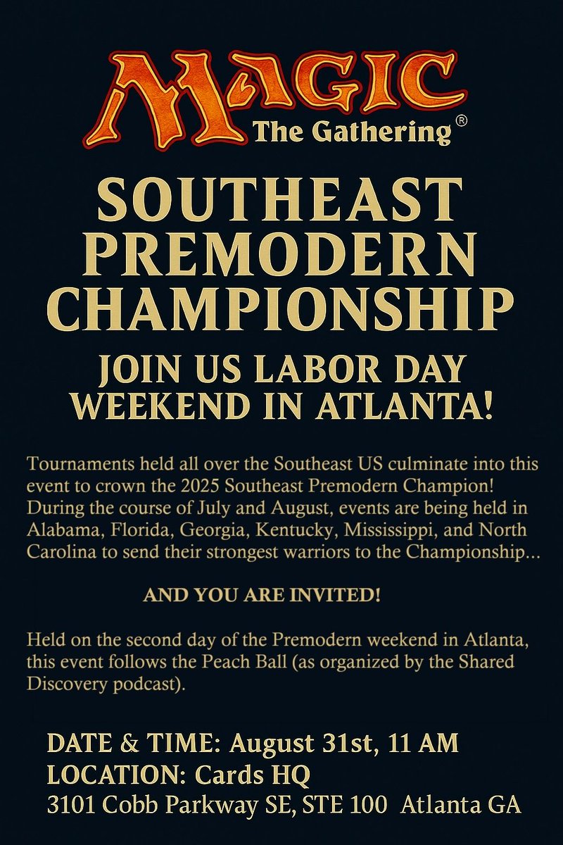 In the south and still want some more Premodern action after the Peach Ball on August 30th weekend? Be sure to compete for the Southeast Premodern Championship on Sunday August 31st in Atlanta, GA! 

August 31, 11 AM
Cards HQ
3101 Cobb Parkway SE, STE 100, Atlanta, GA