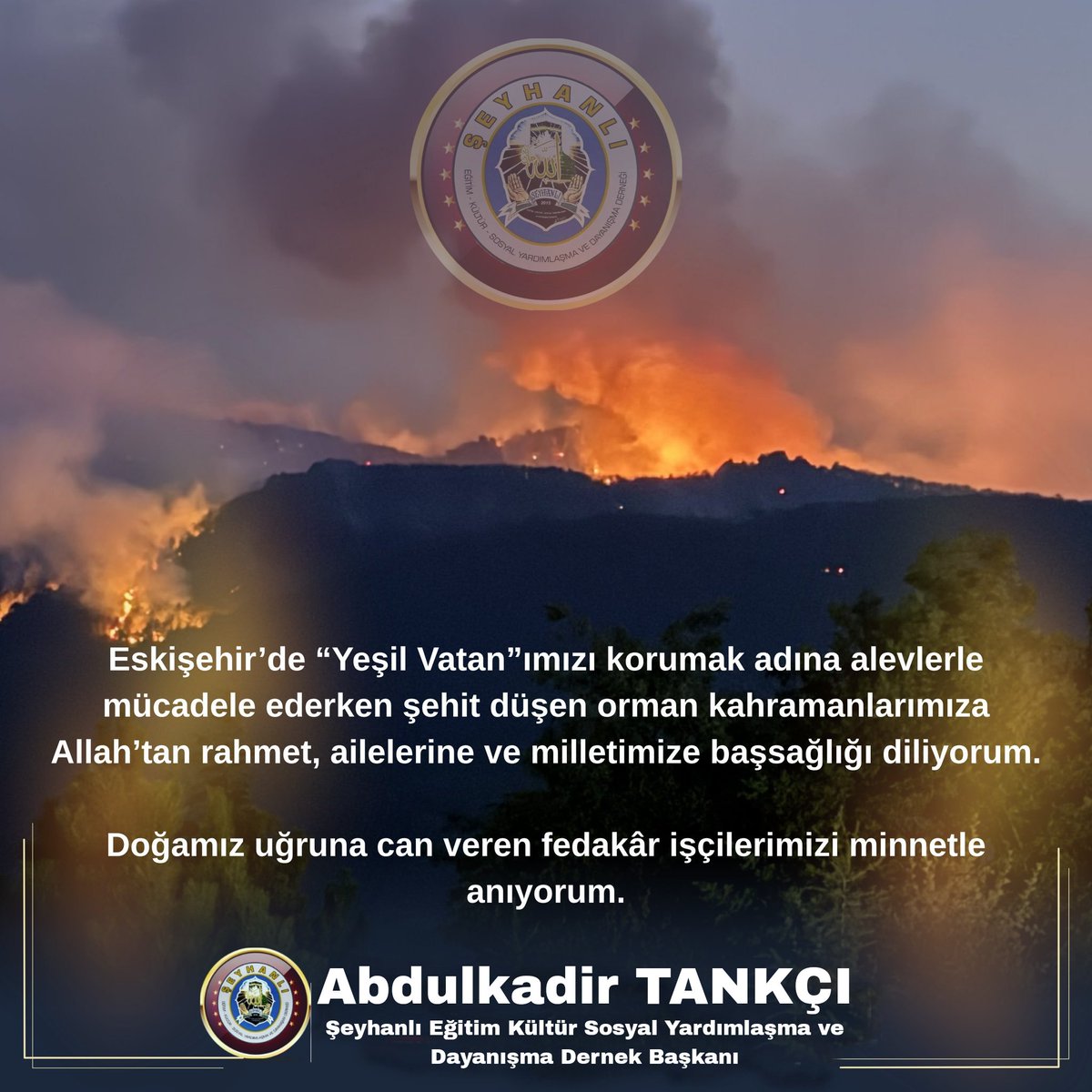 Eskişehir’de “Yeşil Vatan”ımızı korumak adına alevlerle mücadele ederken #şehit düşen orman kahramanlarımıza Allah’tan rahmet, ailelerine ve milletimize başsağlığı diliyorum.

Doğamız uğruna can veren fedakâr işçilerimizi minnetle anıyorum.

#eskisehir #yangın #orman