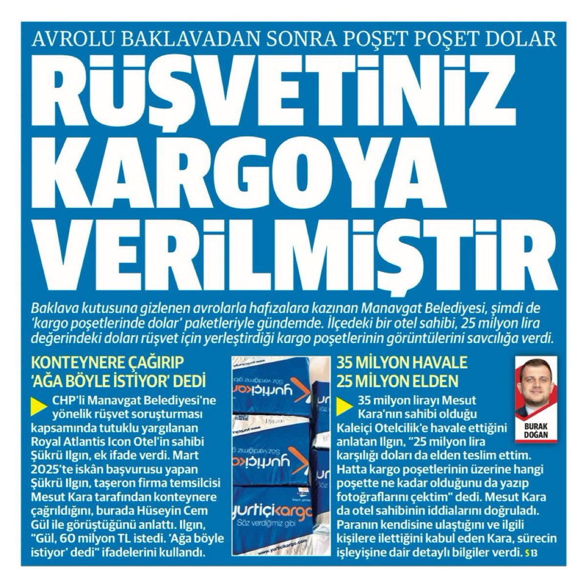 doganburak29's tweet image. SON DAKİKA!
RÜŞVETİNİZ KARGOYA VERİLMİŞTİR!
Manavgat’ta otel sahibi Şükrü Ilgın, savcılığa sunduğu ek ifadede iskan sürecinde kendisinden 60 milyon lira talep edildiğini ve bu paranın bir kısmının çanta ve kargo poşetiyle verildiğini itiraf etti.
Yarın Yeni Şafak’ta!
