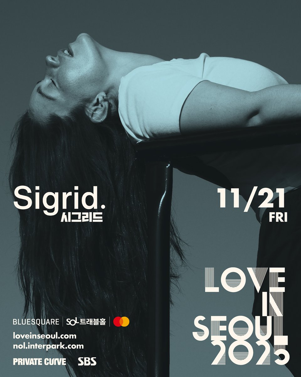 [LOVE IN SEOUL 2025]
1차 라인업 공개 &amp; 티켓 오픈 안내
 
𝑭𝒂𝒍𝒍 𝒊𝒏 𝑳𝒐𝒗𝒆, 𝑭𝒆𝒆𝒍 𝒕𝒉𝒆 𝑴𝒖𝒔𝒊𝒄
릴레이 뮤직 페스티벌
#러브인서울 #LOVEINSEOUL
 
11/21 (금) #시그리드 #Sigrid 
무대를 장악하는 시원한 음색,
폭발적인 에너지의 싱어송라이터

▶티켓오픈 : 2025. 7. 31 (목) 낮