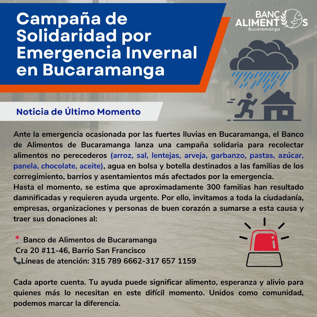 🆘 *¡Bucaramanga nos necesita!* 🆘
Las lluvias han dejado más de 300 familias damnificadas en diferentes barrios y asentamientos de la ciudad.
Hoy tú puedes ser parte de la solución. 💪❤️