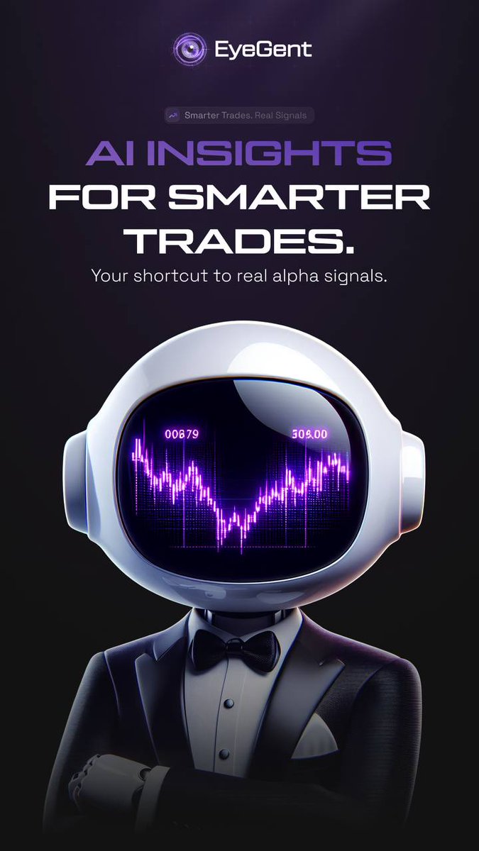 Meet EyeGent.

Noise is everywhere. 
EyeGent filters what matters: Real trends. Real moves. Real alpha. 
AI-powered analysis. Real market signals.

🧠 AI meets trading instinct.
📊 Real alpha. In real-time.
⚡ Powered by EyeTech.

🤖 EyeGent: x.com/eyegentx