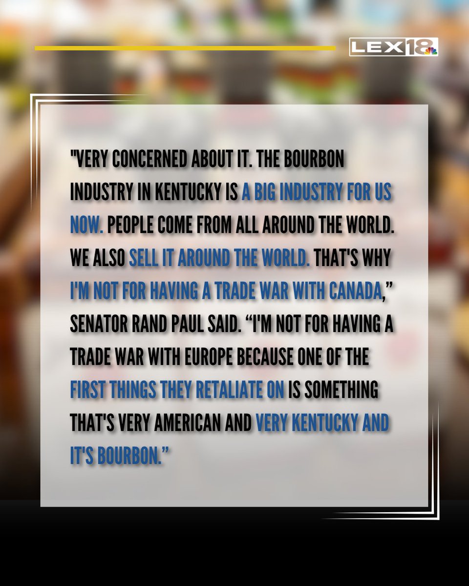 LEX18News's tweet image. Earlier this month, U.S. Senator Rand Paul expressed strong concerns about the impact of US tariffs on Kentucky's bourbon industry: bit.ly/4lIQ4sl