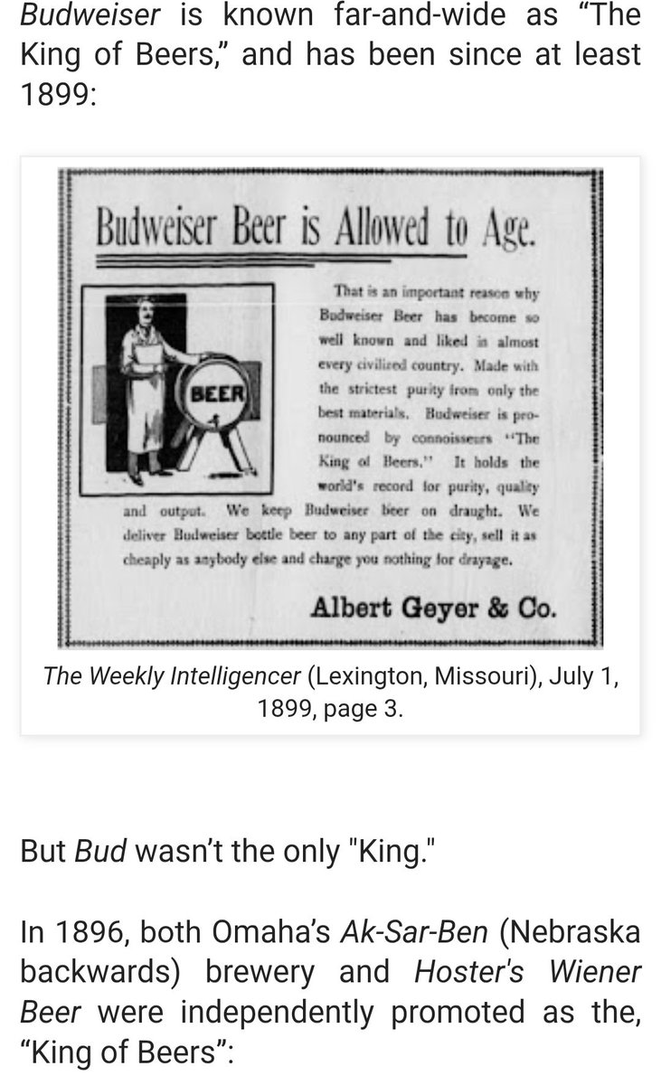 <a href="/Jeopardy/">Jeopardy!</a> had a clue a few days ago about Budweiser being the "King of Beers" since the mid-20th century, but they missed it by half a century.  Budweiser was the "King of Beers" as early as the late 19th century!
