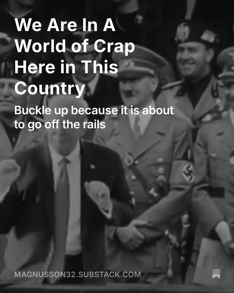 We Are In A World of Crap Here in This Country, by <a href="/Magnusson32/">Magnusson32 🇺🇸 🇸🇪🥊</a> open.substack.com/pub/magnusson3…