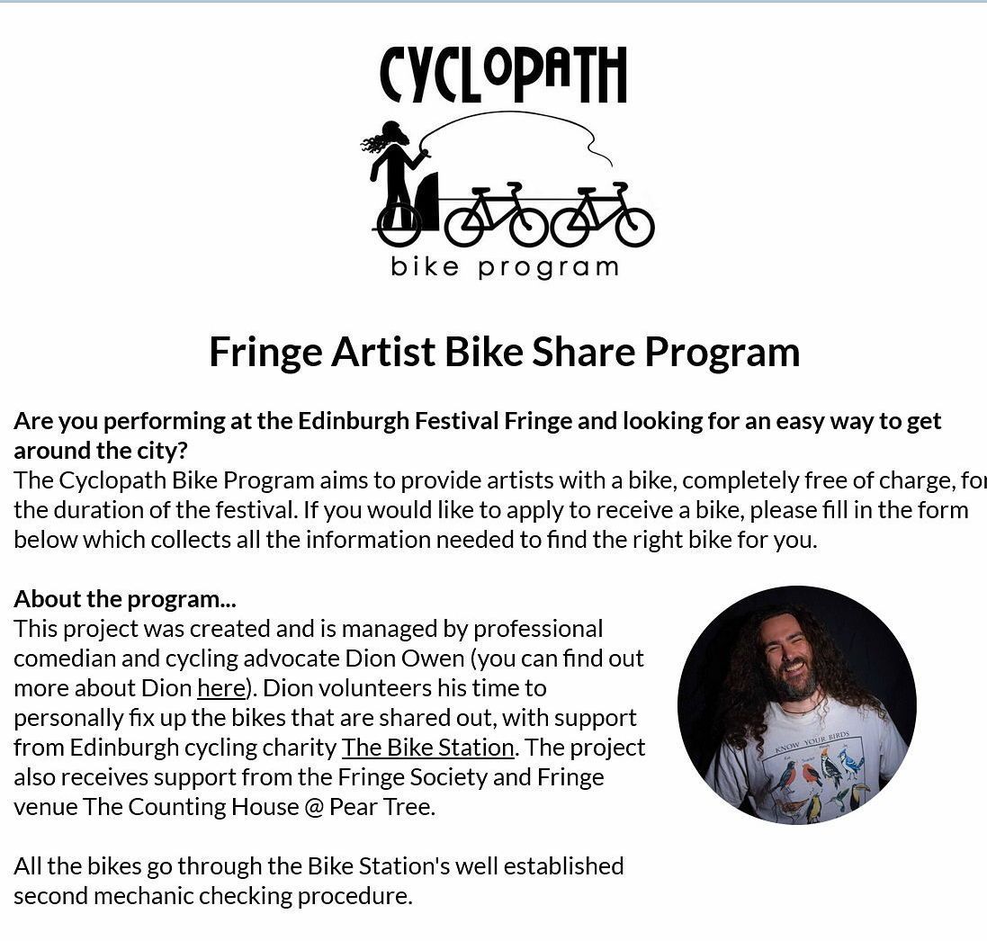 WeareSOPR's tweet image. FREE BIKES FOR FRINGE PERFORMERS! Comedian Dion Owen, aka 'Cyclopath,' is loaning out bikes at this year's Fringe. Partnering with the Pear Tree and the Bike Station, you can beat the crowds, save money, and stay fit. Fill out the form to get your ride👉 fs7.formsite.com/Edfringe/wjqxs…