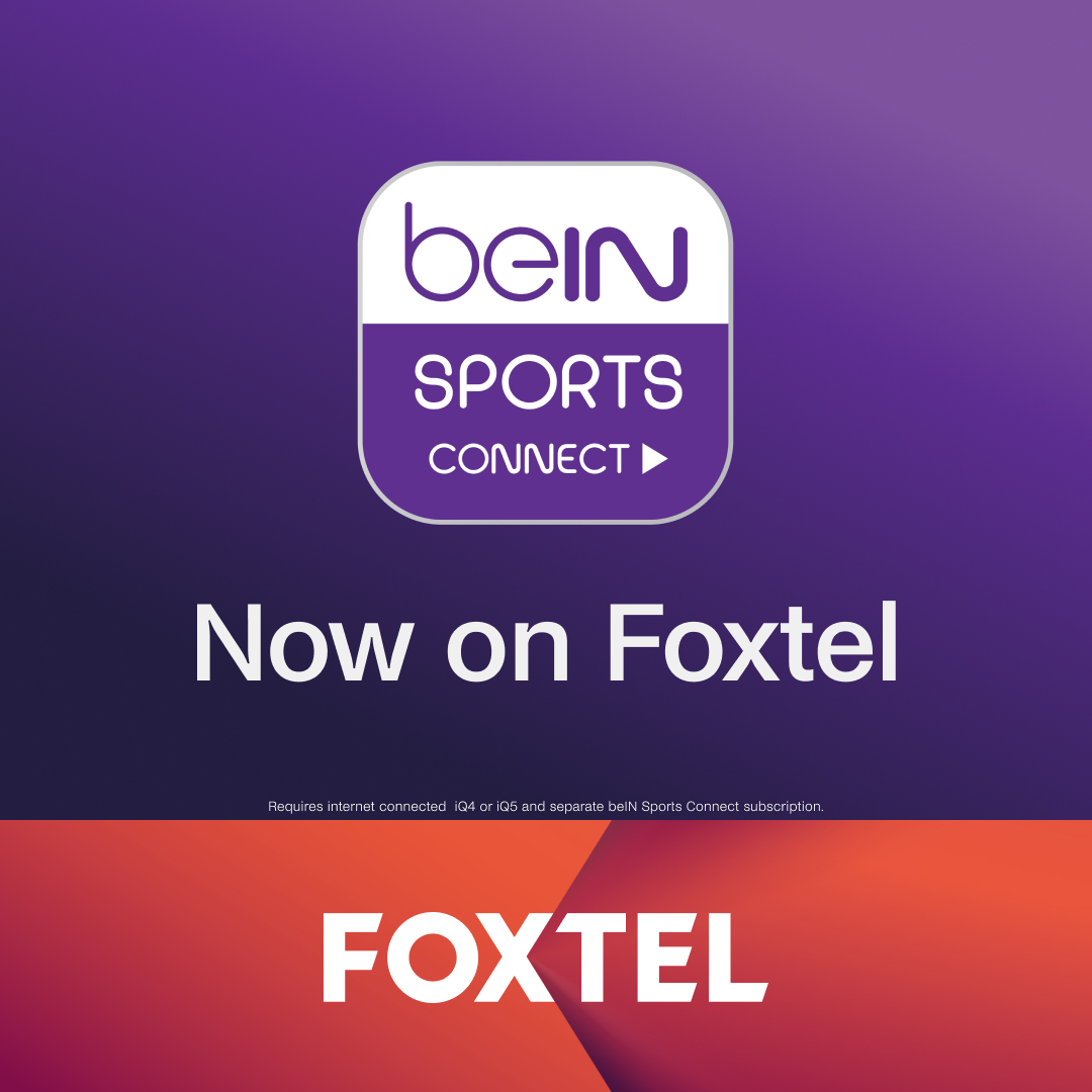 The world of sport just got even bigger 🌍⚽

Stream beIN SPORTS CONNECT now on Foxtel and catch all the action from LALIGA, Serie A, Carabao Cup EFL, ATP, WTA, Davis Cup &amp; more – all in one place.
 
Requires internet connected  iQ4 or iQ5 and separate beIN Sports Connect