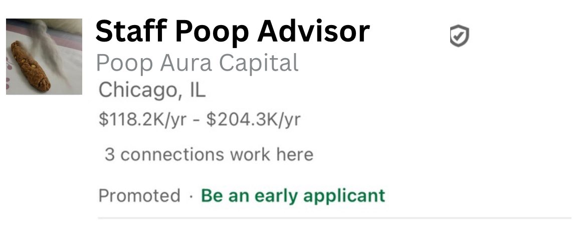 GooeyFromGTMO's tweet image. I am thrilled to announce that I will be starting a new role!
I’ve accepted a position as a Staff Poop Advisor at Poop Aura Capital.
I want to thanks my friends, family and mentors who have helped me along the way. I can’t wait to see what this new chapter has to offer!