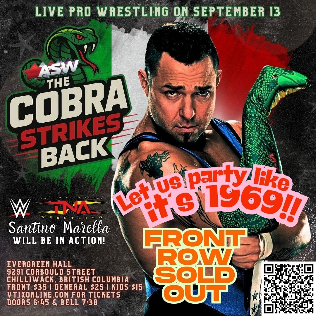ASW CANADA (@aswcanada) on Twitter photo Let us Party like it's 1969! The Front Row is SOLD OUT for ASW The Cobra Strikes Back!
Get your general tickets while they last! <a href="/milanmiracle/">Santino Marella</a> says "Those Are the Bottom Lines!"
September 13, 2025 Chilliwack's Evergreen Hall
vtixonline.com/all-star-wrest… Let us Party like it's 1969! The Front Row is SOLD OUT for ASW The Cobra Strikes Back!
Get your general tickets while they last! <a href="/milanmiracle/">Santino Marella</a> says "Those Are the Bottom Lines!"
September 13, 2025 Chilliwack's Evergreen Hall
vtixonline.com/all-star-wrest…