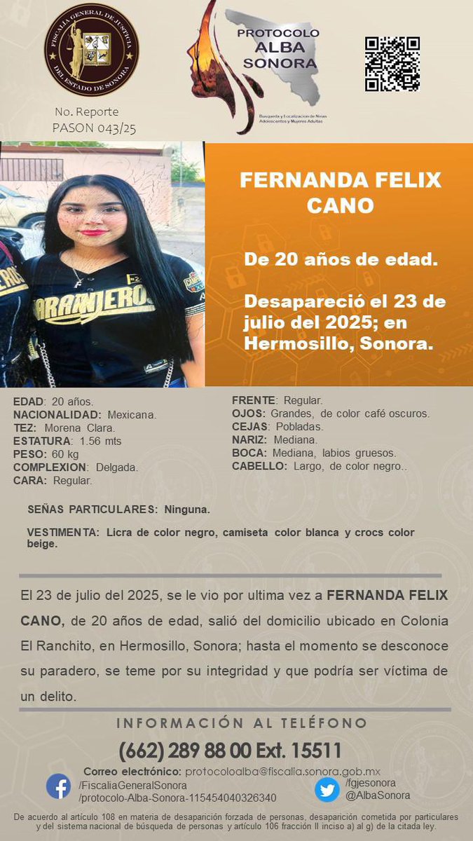 🟤 Se solicita a la ciudadanía su colaboración en la difusión de la cédula de *_Protocolo ALBA_* para la búsqueda y pronta localización de *FERNANDA FÉLIX CANO, de 20 años de edad*. Desapareció el 23 de julio de 2025, en Hermosillo, Sonora. 🟤

Muchas gracias de antemano por su