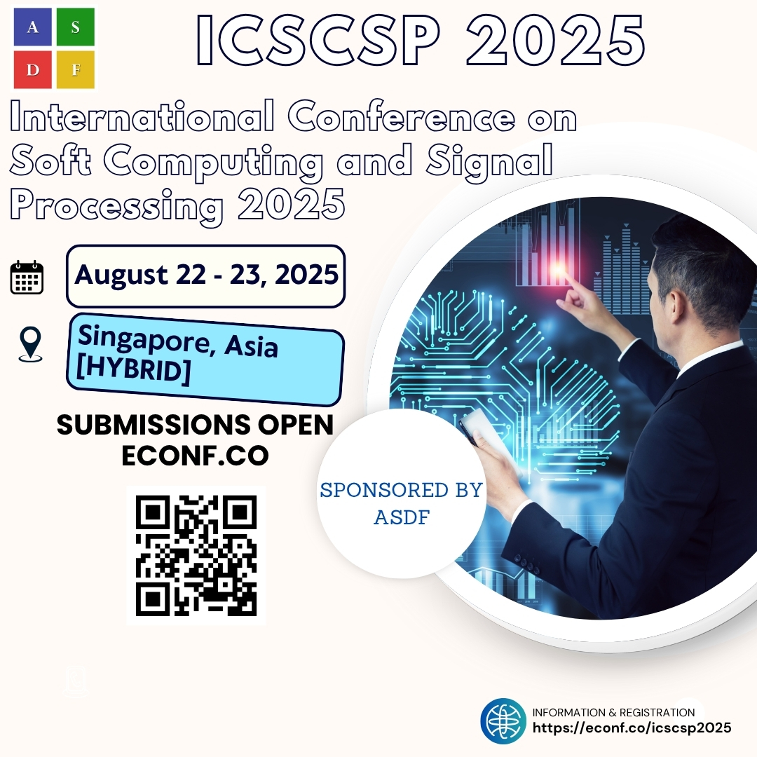 ASDFInt's tweet image. International Conference on Soft Computing and Signal Processing 2025
#SmartSystems #ComputationalIntelligence #DataProcessing #AIApplications #NeuralNetworks #FuzzyLogic #Wavelets #PatternRecognition #MachineLearning #ASDFInt
Discover more here econf.co/icscsp2025/