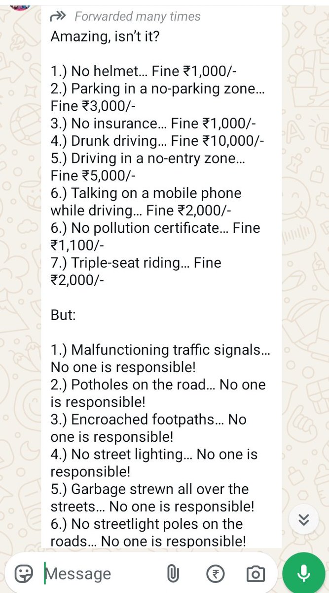 What many citizens don't realise is that while all fines listed in this WhatsApp forward (recd by all in this part of the world) are collected by the state governments, the responsibility to deliver on all problems mentioned here is with the City government (or Corporation). Most