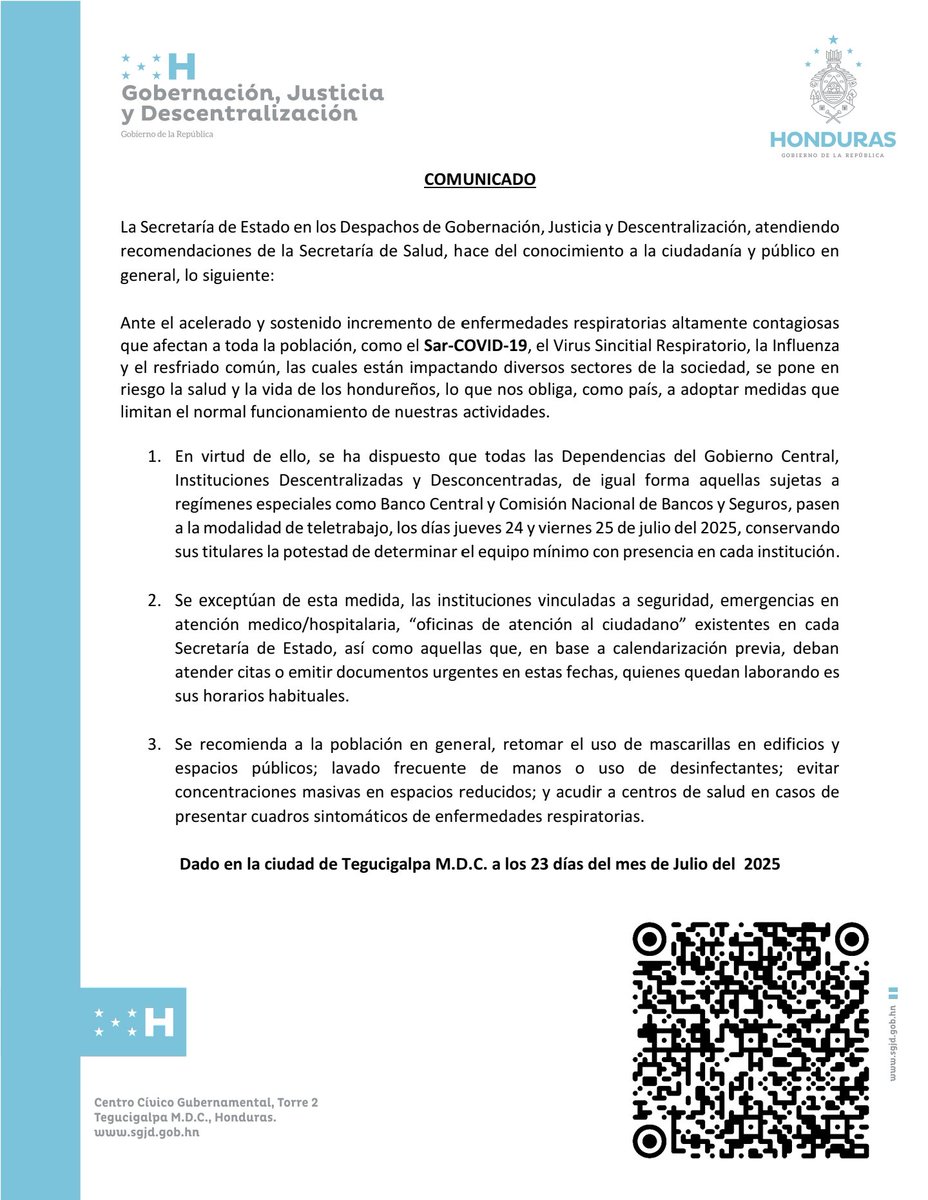 Comunicado 

Ante el incremento de enfermedades respiratorias altamente contagiosas que afectan a toda la población, como el Sar-COVID-19, el Virus Sincitial Respiratorio, la Influenza y el resfriado común. 

Se ha dispuesto que todas las Dependencias del Gobierno Central,