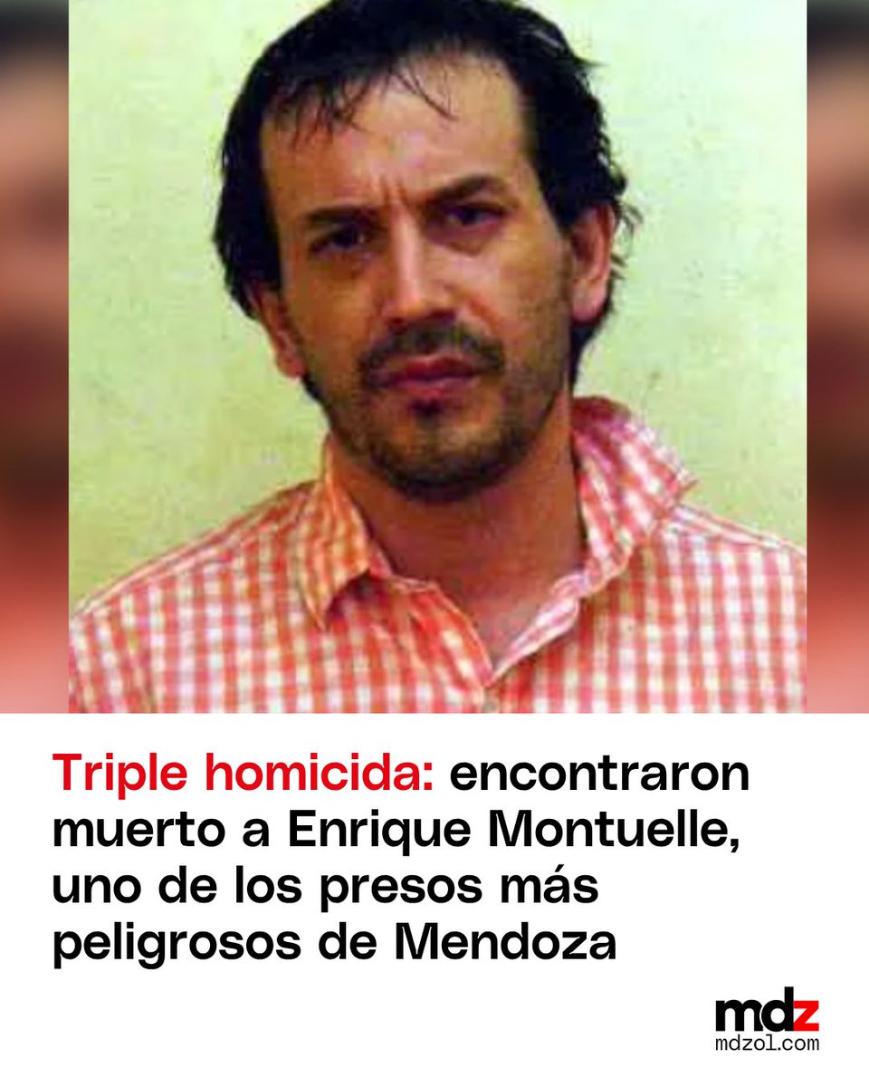 🔴 Uno de los presos más peligrosos de Mendoza fue hallado sin vida la noche de este miércoles en el Complejo Penitenciario N°3 Almafuerte, en Cacheuta. 

👉 Se trata de Enrique Hugo Montuelle Masmuk, de 45 años, un conocido triple homicida y descuartizador, quien se encontraba
