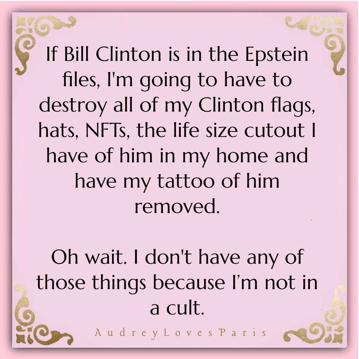 I have a Bill Clinton bobble head that’s getting thrown out too.