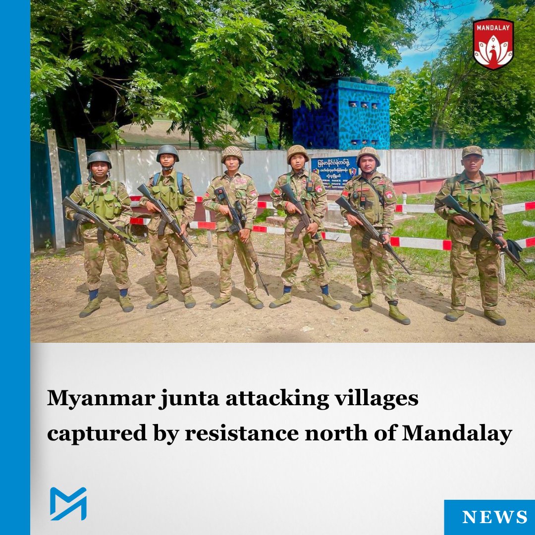 Myanmar_Now_Eng's tweet image. The Mandalay People’s Defence Forces (MDY-PDF) had previously overrun junta camps in the villages of Mya Kan Thar and Thayetkaing villages, Patheingyi Township and nearby Htan Pin Kone village, Madaya Township, seizing a large cache of junta weapons
Read more:…