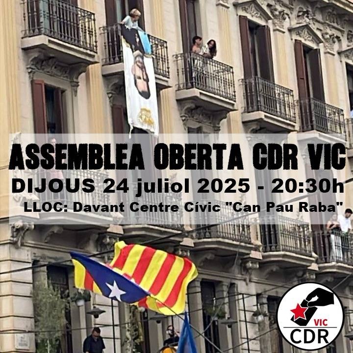 ℹ️ASSEMBLEA OBERTA del CDR Vic

ASSEMBLEA al carrer Raval Cortines
(Davant de 'Can Pau Raba')
Aquest DIJOUS 24/7/25 a les 20.30h.

#CDRenXarxa
#17A
#FinsAlFinal