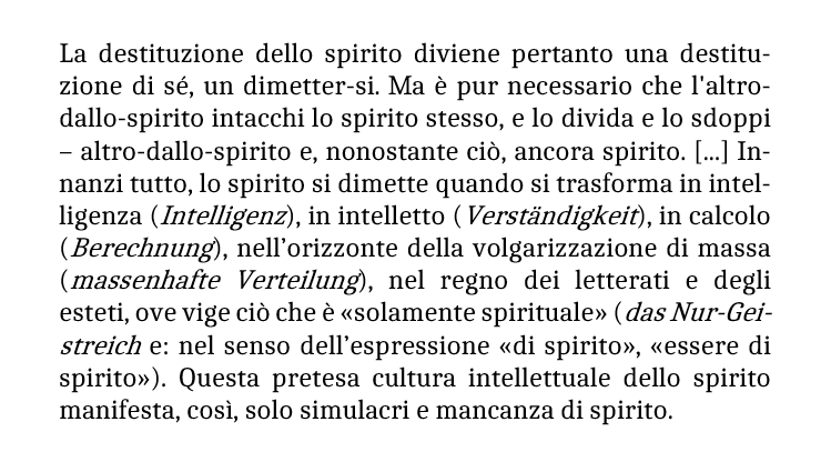 PhiloInconnu's tweet image. «La destituzione è un movimento essenziale dello spirito, interno allo spirito. Ma l’interno dello spirito deve anche includere la duplicità spettrale, un esterno immanente o intestino, una sorta di genio maligno che s’introduce nel monologo dello spirito per ossessionarlo.»