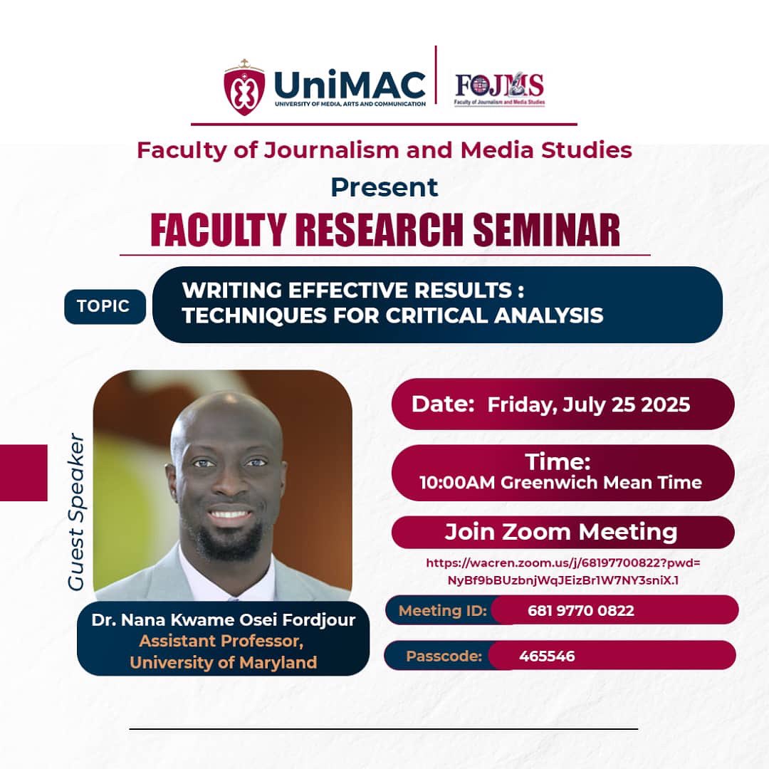 unimac_gh's tweet image. Join us this Friday for an insightful Faculty Research Seminar hosted by UniMAC’s Faculty of Journalism and Media Studies (FoJMS).
Topic: Writing Effective Results: Techniques for Critical Analysis
🔗 Join via Zoom:
Meeting ID: 681 9770 0822
Passcode: 465546
#UniMAC #FoJMS