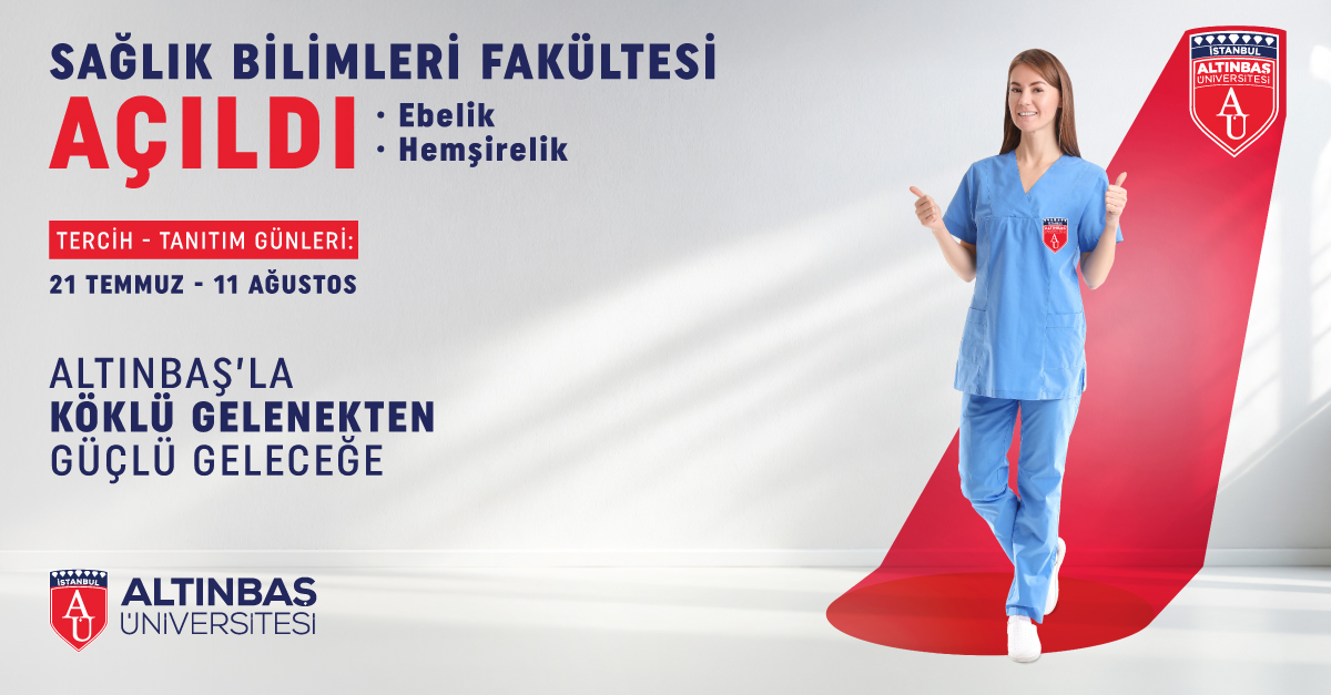 Sağlık alanında güçlü bir gelecek seni bekliyor!
Altınbaş Üniversitesi Sağlık Bilimleri Fakültesi açıldı! 🎓
📍 Ebelik ve Hemşirelik bölümlerimizle sen de bu köklü geleneğin bir parçası ol!

📅 Tercih Tanıtım Günleri: 21 Temmuz – 11 Ağustos
📍 Kampüsümüzde seni bekliyoruz!