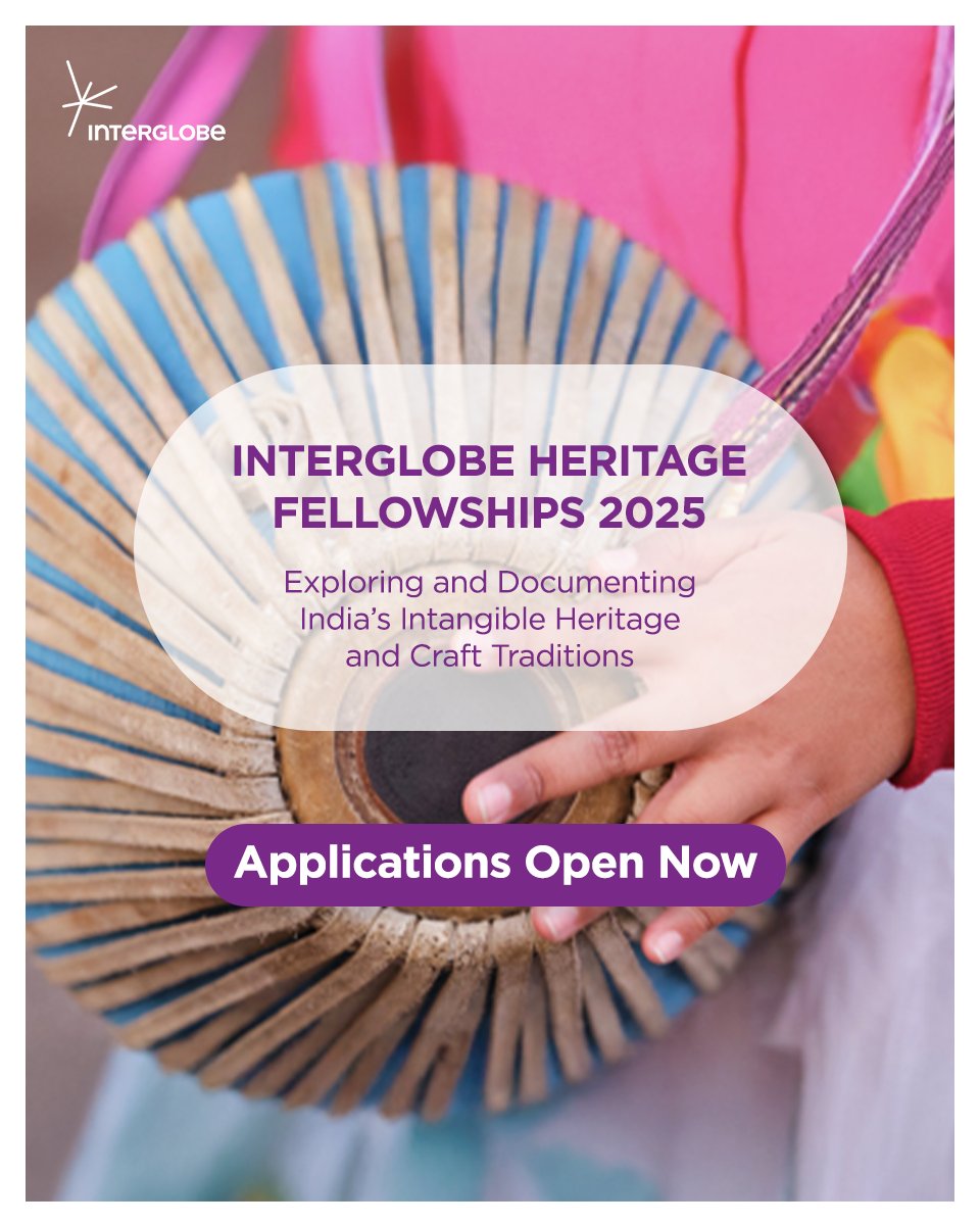 InterGlobe Foundation announces the InterGlobe HERITAGE Fellowships 2025!

The fourth edition invites applications to explore and document India’s intangible heritage and craft traditions linked to built heritage sites.

Applications are open. Know more : bit.ly/3TVKRRS