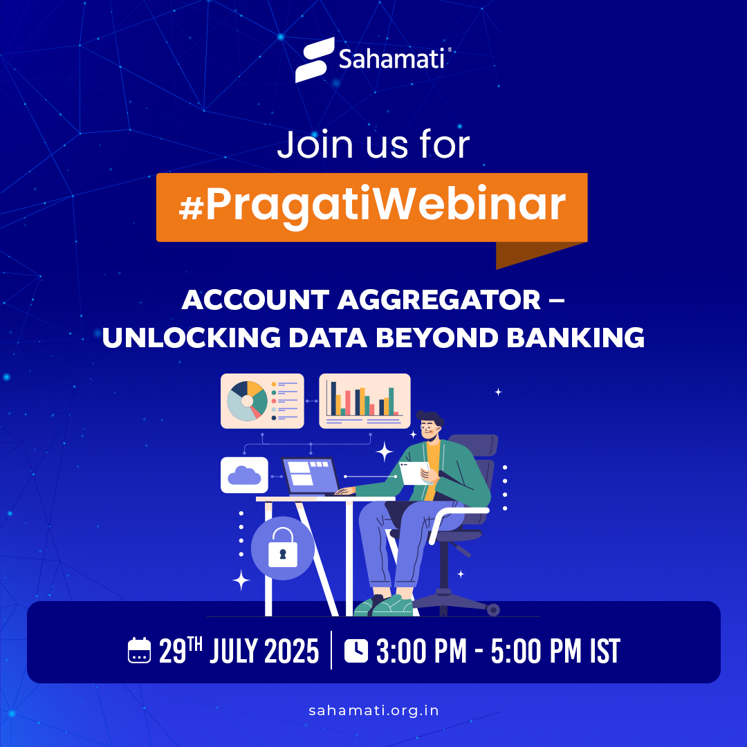 Get ready for the upcoming Pragati Webinar! 
On Tuesday, 29th July, 2025

A bi-monthly webinar series, this 2-hour event is packed with interesting insights you don't want to miss. 

Peek into the soon-to-be-released 'Credit Reimagined: Account Aggregator (AA) Impact Report H2