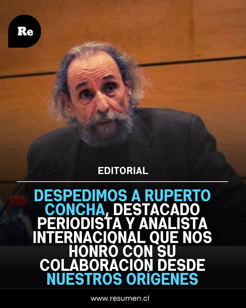 EDITORIAL| Despedimos a una de las voces influyentes en el periodismo y el análisis geopolítico: Ruperto Concha (1938-2025) que aportó activamente con Resumen desde sus inicios, con las ya conocidas «Crónicas de Ruperto Concha«.
👉acortar.link/cehFLy