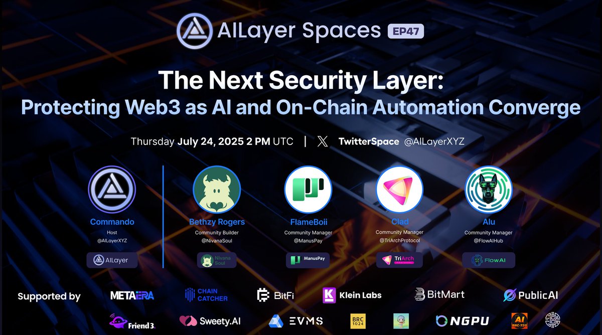 AILayer Community (@ailayercm) on Twitter photo Get ready for EP47 of #AILayerSpaces!
Join us as we discuss "The Next Security Layer: Protecting Web3 as AI and On-Chain Automation Converge." This session will be hosted by Commando from <a href="/AILayerXYZ/">AILayer</a>, featuring speakers from <a href="/NivanaSoul/">Nivana Soul</a>, <a href="/ManusPay/">ManusPay</a>, <a href="/TriArchProtocol/">TriArch Protocol</a>, and Get ready for EP47 of #AILayerSpaces!
Join us as we discuss "The Next Security Layer: Protecting Web3 as AI and On-Chain Automation Converge." This session will be hosted by Commando from <a href="/AILayerXYZ/">AILayer</a>, featuring speakers from <a href="/NivanaSoul/">Nivana Soul</a>, <a href="/ManusPay/">ManusPay</a>, <a href="/TriArchProtocol/">TriArch Protocol</a>, and