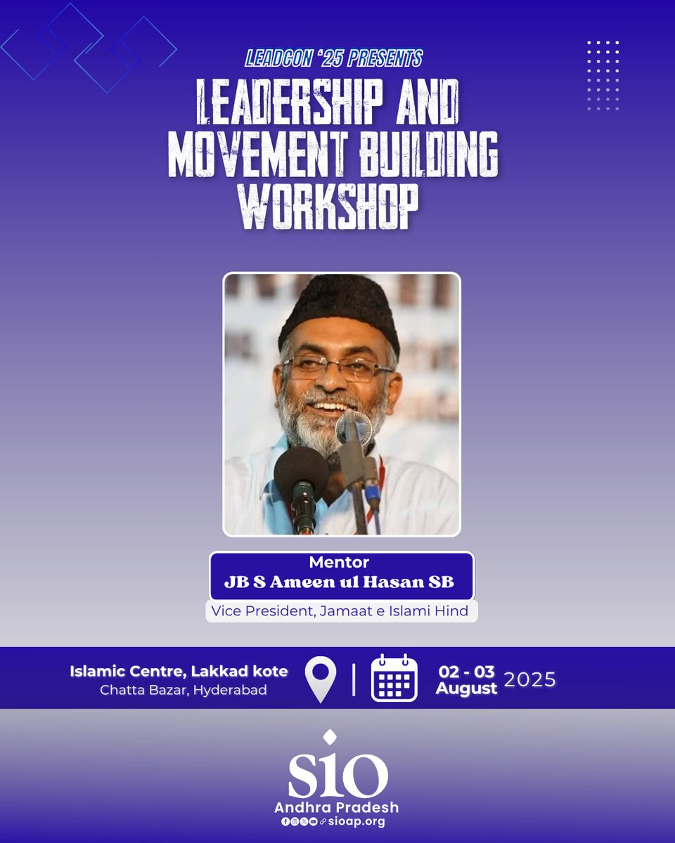 SIO_AP's tweet image. LEADERSHIP AND MOVEMENT BUILDING WORKSHOP

🔖Mentor
 JB S Ameen ul Hasan SB
Vice President, Jamaat e Islami Hind

🗓️ 02 &amp;amp; 03 Aug 2025

📍Islamic Centre, Lakkad kote 
    Chattar Bazar, Hyderabad

SIO Andhra Pradesh

#Leadership
#MovementBuilding
#SIOAP