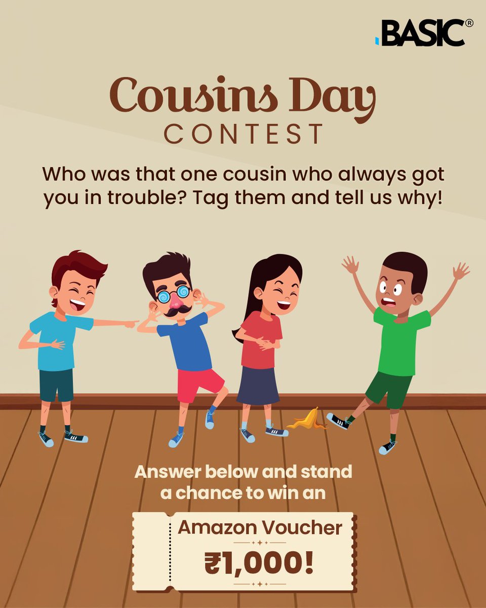 We all have that cousin, the one who made mischief and dragged us into it!

Follow the steps below to participate in the National Cousins Day Contest:

- Follow BASIC Home Loan
- Tag your cousin
- Share the reason why they got you scolded

Deadline: 27th July 2025

#Contest