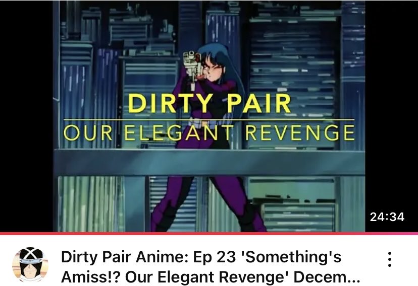 RazzanoBrian's tweet image. Dirty Pair Anime: Ep 23 'Something's Amiss!? Our Elegant Revenge' Decemb... youtu.be/aS-UNp7UKFo?si… via @YouTube