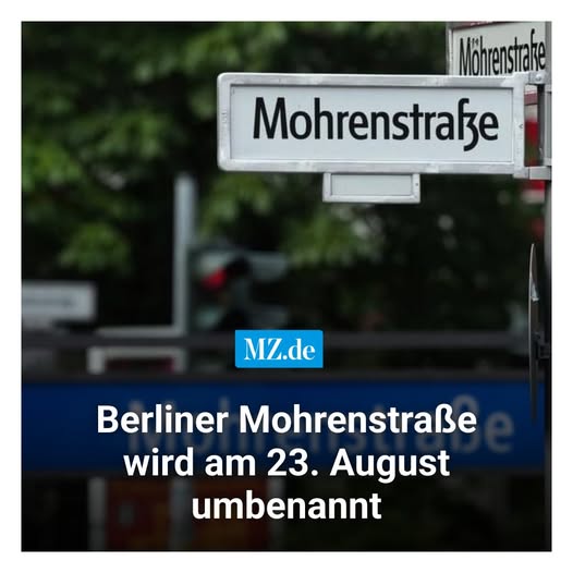 ENDLICH😋🚩:  Die "Mohrenstraße" im Berliner Bezirk Mitte bekommt einen neuen Namen. Was schlagt ihr vor?