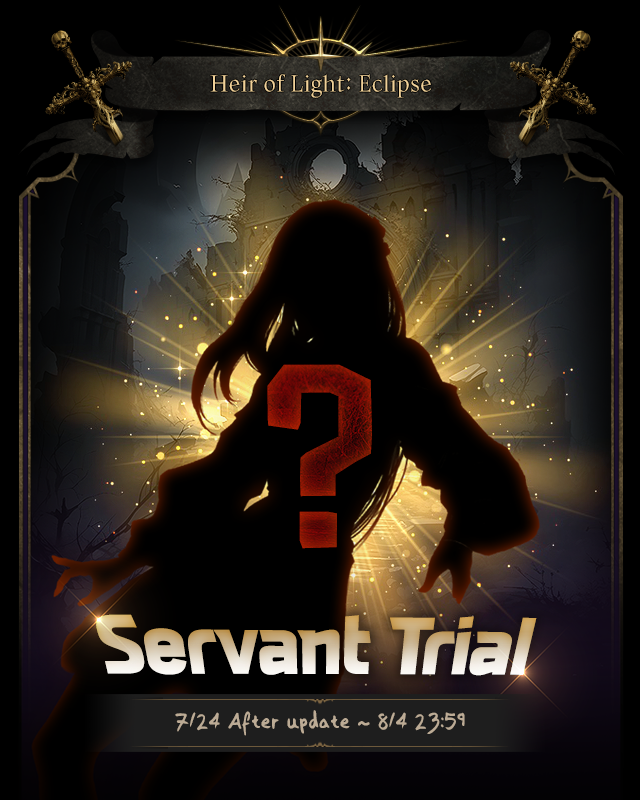 Heir of Light: Eclipse (@hol_eclipse) on Twitter photo π€© Servant Trial π€©
β
Event Period (UTC):
β° 7/24 ~ 8/4 23:59
β
Event Details
1οΈβ£ Tap the Servant icon in the Estate, and the Servant Trial pop-up will be displayed.
2οΈβ£ Tap the Servant Trial button on the bottom of the pop-up to start the trial.
3οΈβ£ Deploy your Trial Servant in π€© Servant Trial π€©
β
Event Period (UTC):
β° 7/24 ~ 8/4 23:59
β
Event Details
1οΈβ£ Tap the Servant icon in the Estate, and the Servant Trial pop-up will be displayed.
2οΈβ£ Tap the Servant Trial button on the bottom of the pop-up to start the trial.
3οΈβ£ Deploy your Trial Servant in