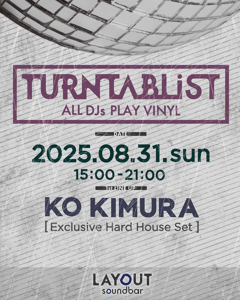 toshioueki's tweet image. TURNTABLiST
- All DJs Play Vinyl -
2025/08/31 sun
15:00-21:00

DJ:
KO KIMURA
 (Exclusive Hard House Set)
 and more
 
 全出演者がヴァイナルセットで贈る「TURNTABLiST」。待望のVol.2は、キャリア40年を越えるレジェンド「KO KIMURA」がこの日限りのハードハウスセットで登場します！