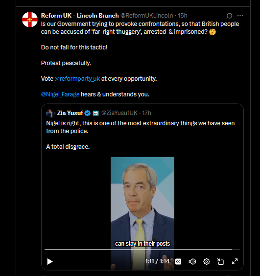 So - Reform  

Farage posts 'information' about Police which is incorrect, it is magnified by the unelected Yusuf  and then spread by branches and used to pretend protesters are being set up

Meanwhile Farage is fully aware this information is false but has left it 'live' -