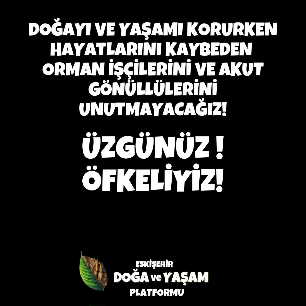 AlpagutAtalan's tweet image. Üzgünüz! Öfkeliyiz!
Doğayı ve yaşamı korurken hayatlarını kaybeden orman işçilerini ve AKUT gönüllülerinin unutmayacağız!