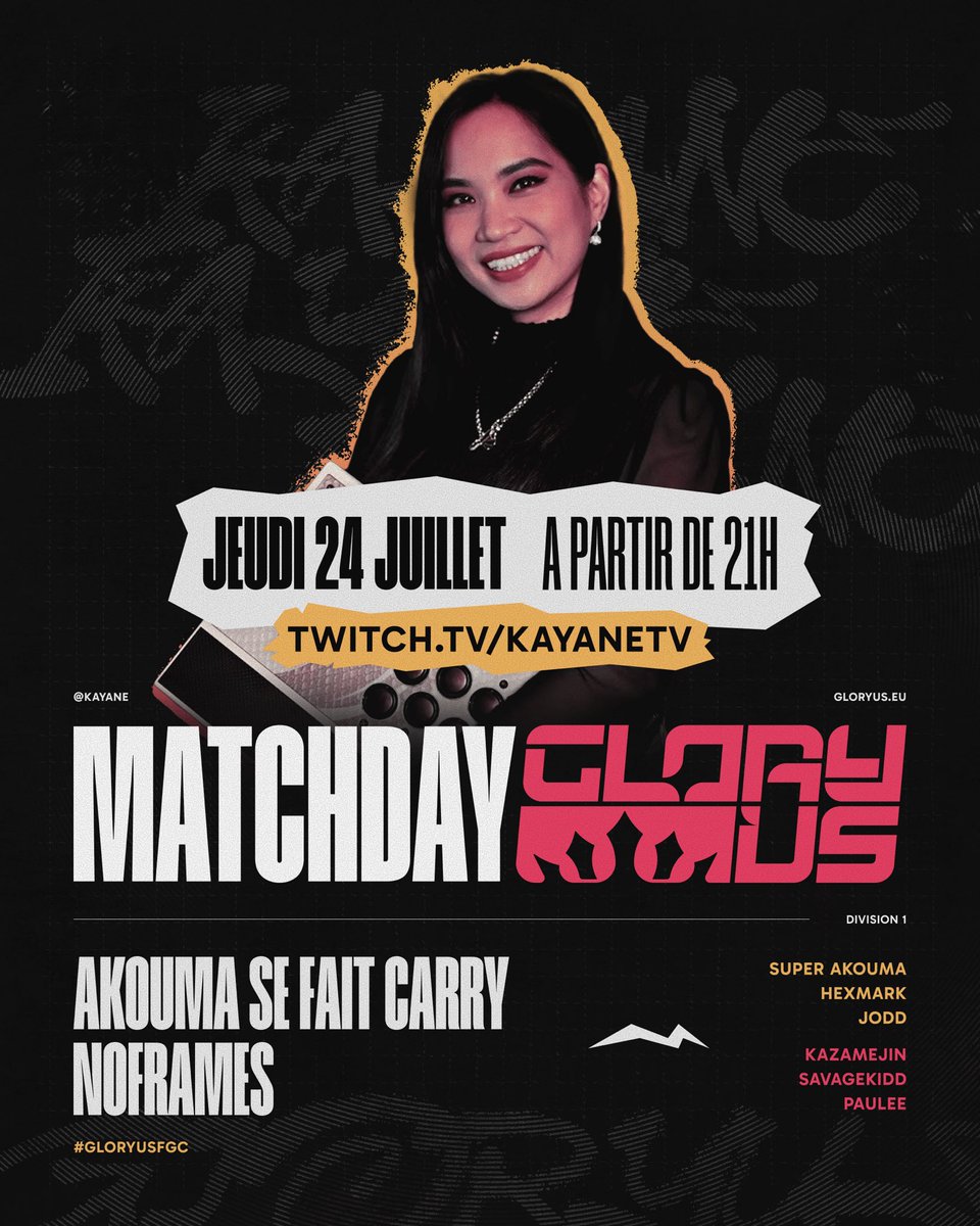 Ce soir gros match du <a href="/GloryusFGC/">GLORYUS</a> ! 👊

Dun côté l’équipe NoFrames qui sont montés de division 4 à la 1 et en face l’équipe de Akouma se fait carry 🔥

Et ce soir, on a l’honneur d’avoir <a href="/Kayane/">Kayane</a> au cast directement sur sa chaîne 😍

Venez nombreux encourager vos joueurs préférés
