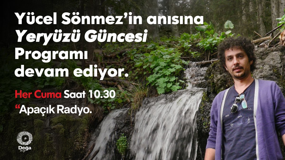 Doğa Derneği (@dogadernegi) on Twitter photo Ömrünü Anadolu’ya adayan gazeteci dostumuz Yücel Sönmez’i kısa bir süre önce kaybettik.
Açık Radyo’da yaptığı Yeryüzü Güncesi programını onun anısına sürdürme kararı aldık. Yücel Sönmez ve Güven Eken’in <a href="/EkenGuven/">Güven Eken</a> birlikte yaptıkları programa, 15 yılı aşkın süredir doğa koruma Ömrünü Anadolu’ya adayan gazeteci dostumuz Yücel Sönmez’i kısa bir süre önce kaybettik.
Açık Radyo’da yaptığı Yeryüzü Güncesi programını onun anısına sürdürme kararı aldık. Yücel Sönmez ve Güven Eken’in <a href="/EkenGuven/">Güven Eken</a> birlikte yaptıkları programa, 15 yılı aşkın süredir doğa koruma